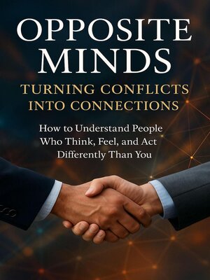 cover image of Opposite Minds--Turning Conflicts into Connections